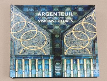 Couverture Argenteuil - Art Déco -Art Nouveau - Visions Futures, éditions AAM