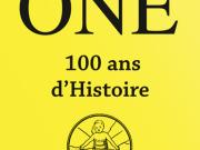 ONE, 100 ans d'histoire